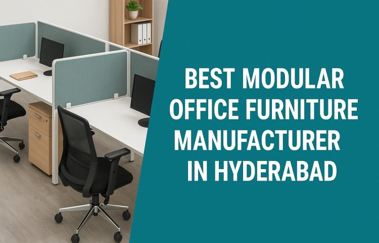 Modular Office Furniture Manufacturer in Hyderabad